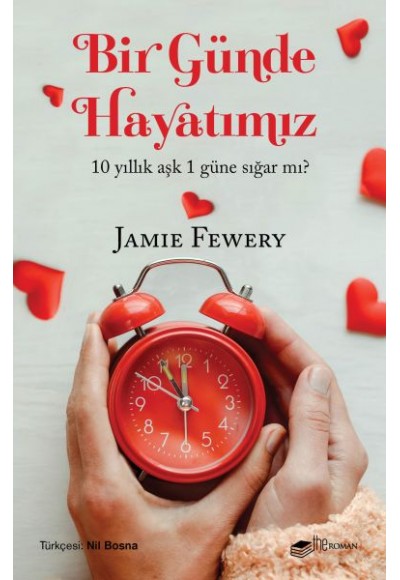 Bir Günde Hayatımız - 10 Yıllık Aşk 1 Güne Sığar mı?