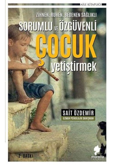 Zihnen Ruhen Bedenen Sağlıklı Sorumlu ve Özgüvenli Çocuk Yetiştirmek