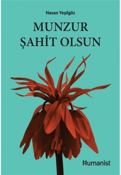 Munzur Şahit Olsun