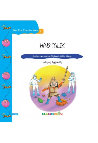 Hastalık - Hastalıkları Anlatan Bilgilendirici Bir Hikaye