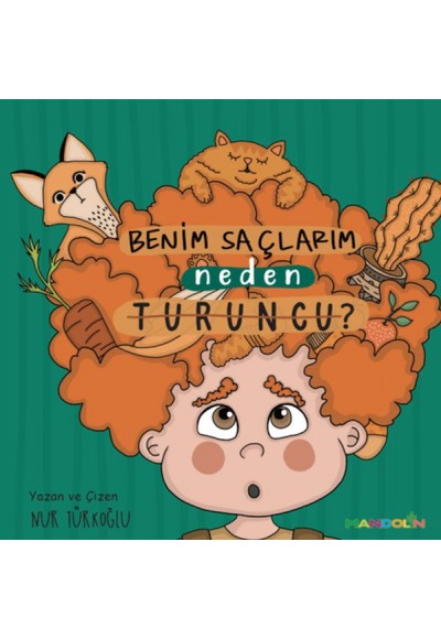 Benim Saçlarım Neden Turuncu?