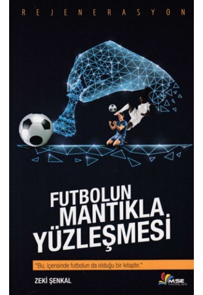 Futbolun Mantıkla Yüzleşmesi
