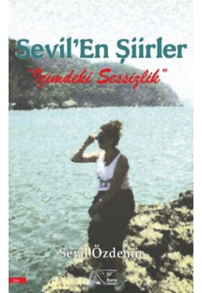 Sevil’En Şiirler - İçimdeki Sessizlik