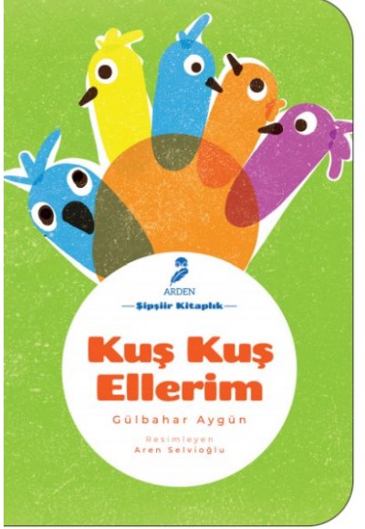 Kuş Kuş Ellerim