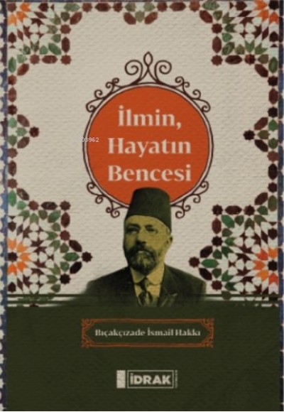 İlmin, Hayatın Bencesi