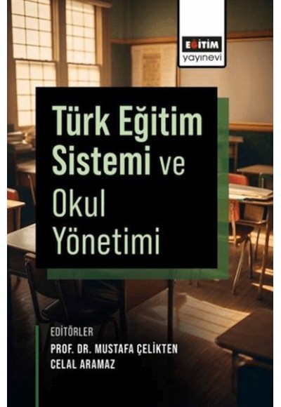 Türk Eğitim Sistemi ve Okul Yönetimi