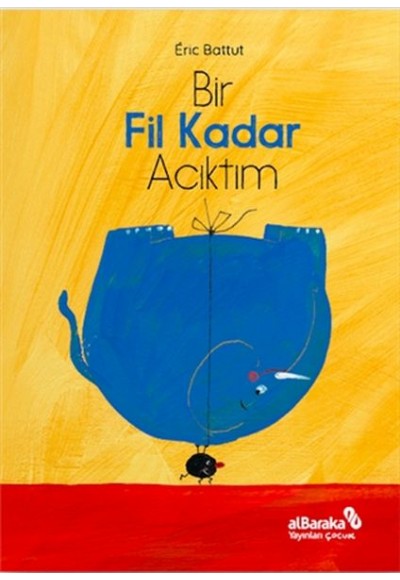 Bir Fil Kadar Acıktım