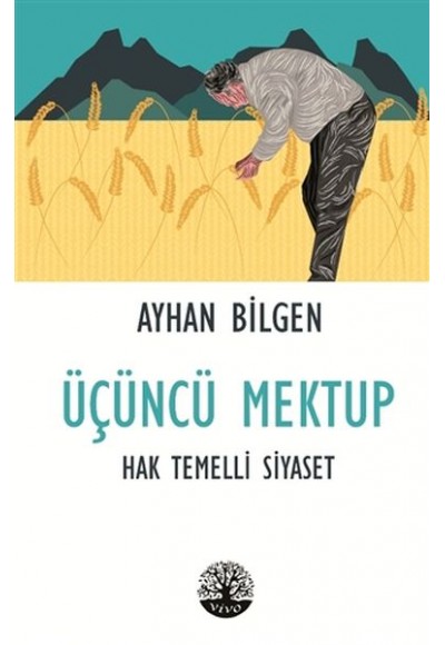 Üçüncü Mektup - Hak Temelli Siyaset