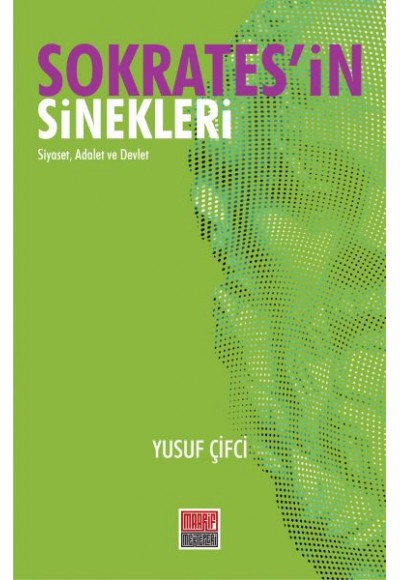 Sokratesin Sinekleri - Siyaset, Adalet ve Devlet