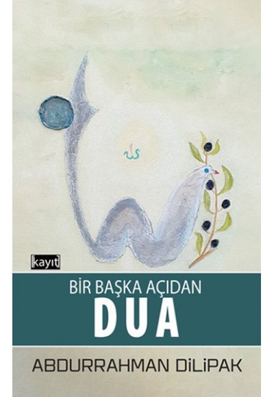 Bir Başka Açıdan Dua