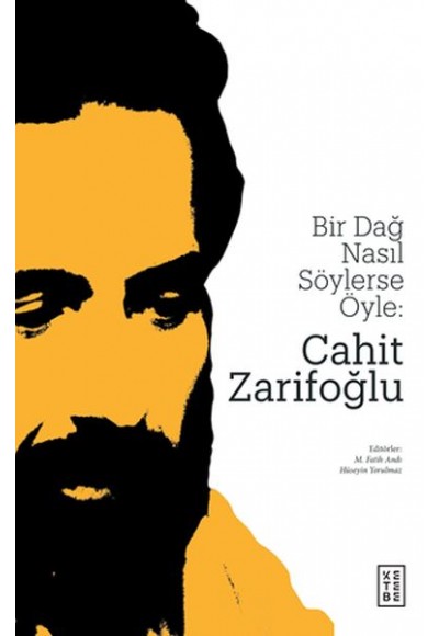 Bir Dağ Nasıl Söylerse Öyle - Cahit Zarifoğlu