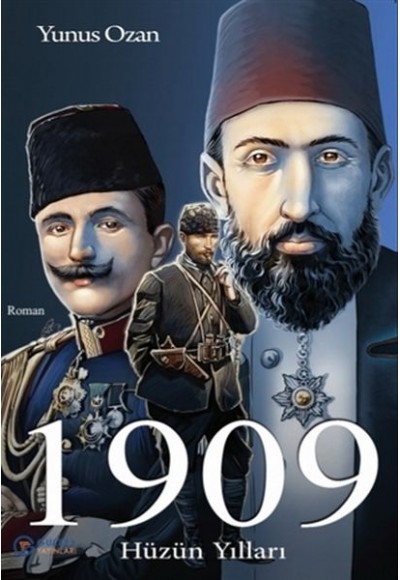 1909 Hüzün Yılları