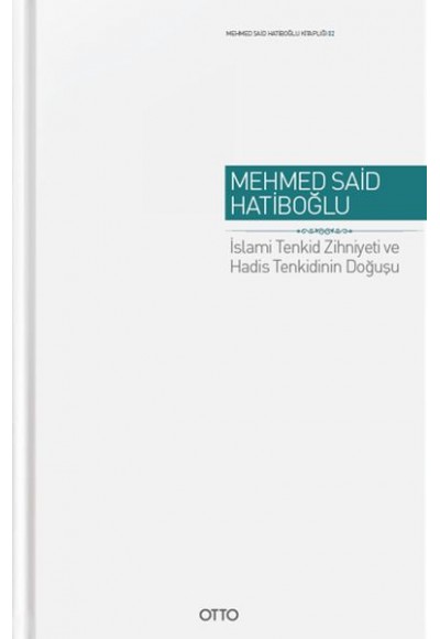 İslami Tenkid Zihniyeti ve Hadis Tenkidinin Doğuşu - Cilti