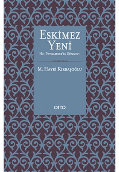 Eskimez Yeni Hz. Peygamber'in Sünneti