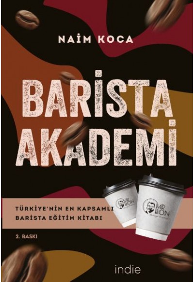 Barista Akademi - Türkiye’nin En Kapsamlı Barista Eğitim Kitabı