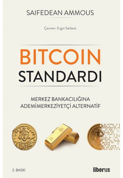 Bitcoin Standardı - Merkez Bankacılığına Ademimerkeziyetçi Alternatif