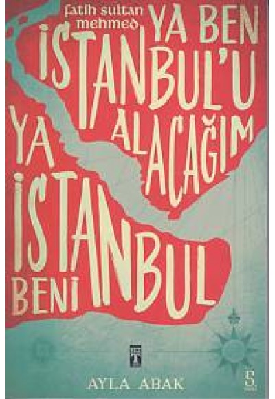 Ya Ben İstanbul'u Alacağım Ya İstanbul Beni