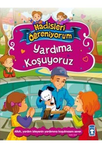 Yardıma Koşuyoruz - Hadisleri öğreniyorum