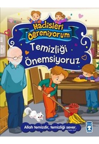 Temizliği Önemsiyoruz - Hadisleri Öğreniyorum