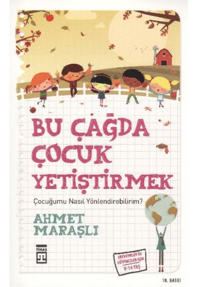 Bu Çağda Çocuk Yetiştirmek / Çocuğumu Nasıl Yönlendirebilirim?