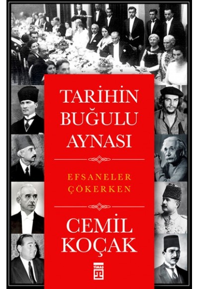 Tarihin Buğulu Aynası  Efsaneler Çökerken