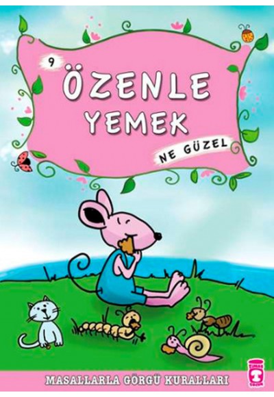 Özenle Yemek Ne Güzel -9 / Masallarla Görgü Kuralları