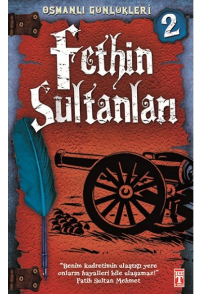 Osmanlı Günlükleri - Fethin Sultanları