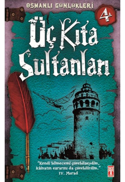 Üç Kıta Sultanları / Osmanlı Günlükleri -4