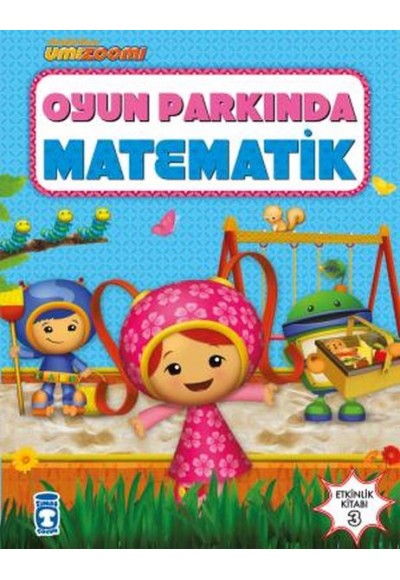 Oyun Parkında Matematik - Umizoomi 3