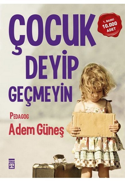 Çocuk Deyip Geçmeyin