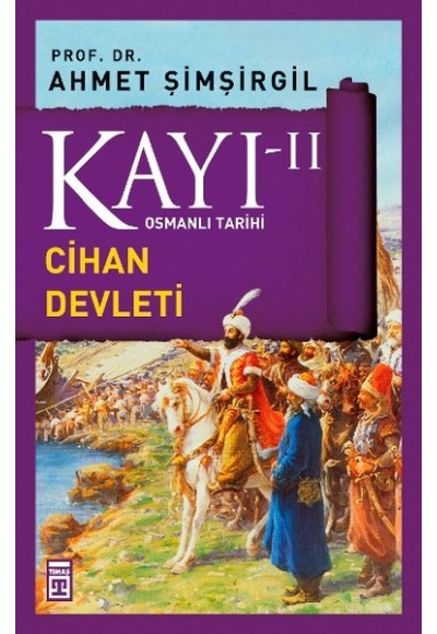 Osmanlı Tarihi Kayı 2 - Cihan Devleti