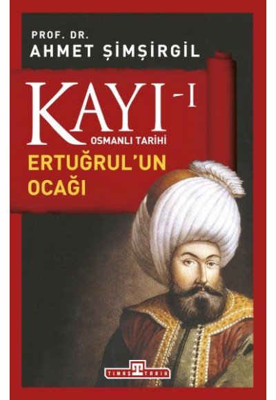 Osmanlı Tarihi Kayı 1 - Ertuğrulun Ocağı