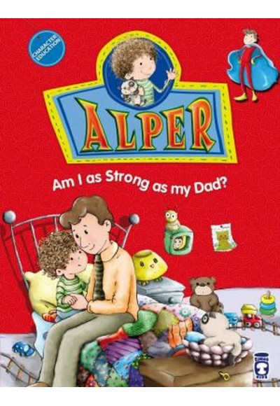 Alper Am I As Strong As My Dad? - Alper Babam Kadar Güçlü müyüm? (İngilizce)