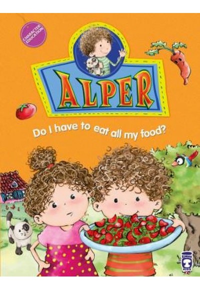 Alper Do I Have To Eat All My Food? - Alper Her Yemekten Yemem Gerekli mi? (İngilizce)