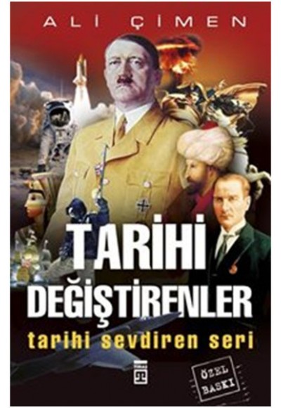 Tarihi Değiştirenler  Tarihi Sevdiren Seri