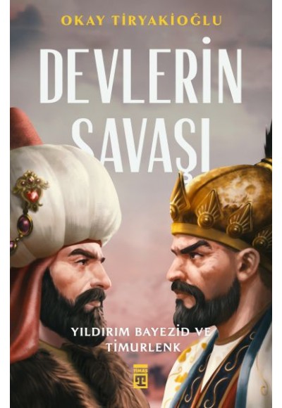 Devlerin Savaşı - Yıldırım - Timur