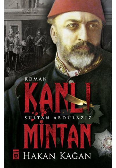 Kanlı Mintan  Sultan Abdülaziz