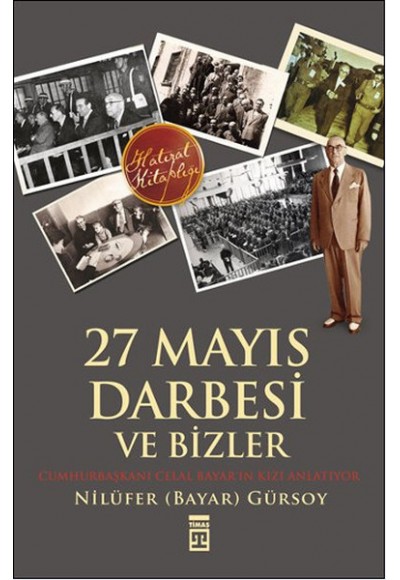 27 Mayıs Darbesi ve Bizler