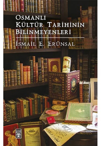 Osmanlı Kültür Tarihinin Bilinmeyenleri