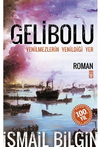 Gelibolu - Yenilmezlerin Yenildiği Yer
