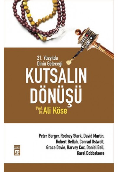 Kutsalın Dönüşü - 21. Yüzyılda Dinin Geleceği