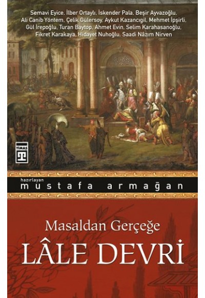 Masaldan Gerçeğe Lale Devri