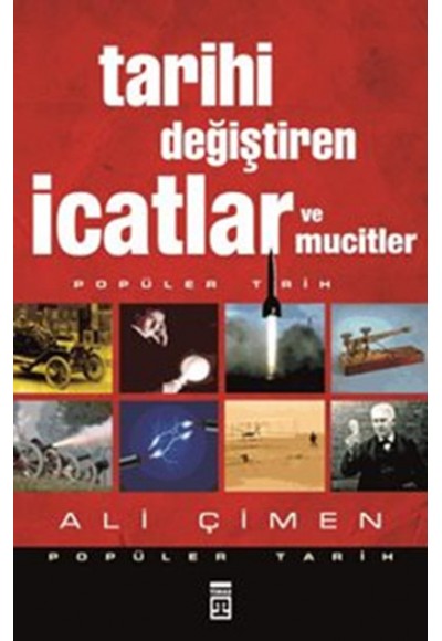 Tarihi Değiştiren İcatlar ve Mucitler