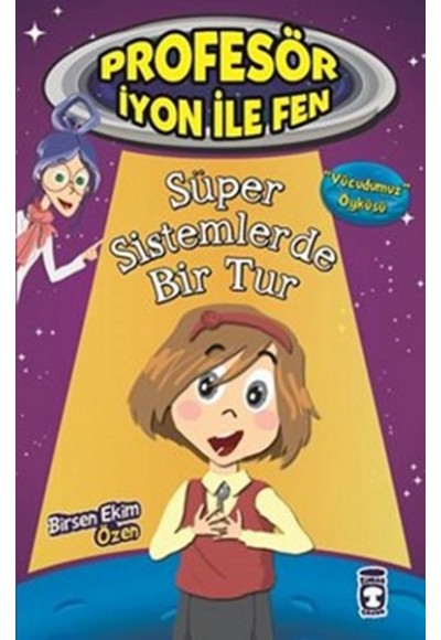 Profesör İyon İle Fen - Süper Sistemlerde Bir Tur