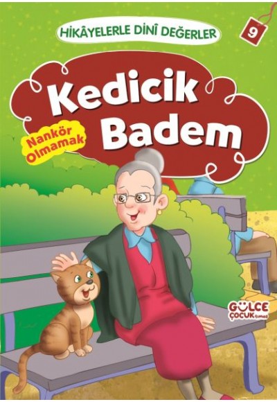 Kedicik Badem - Nankör Olmamak / Hikayelerle Dini Değerler 9