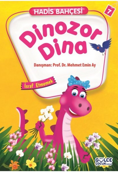 Dinozor Dina - İsraf Etmemek / Hadis Bahçersi 7