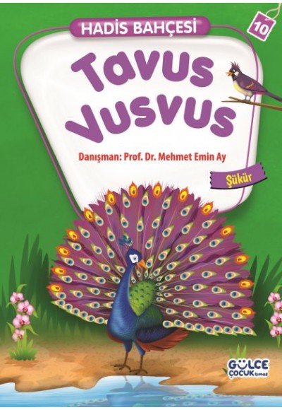 Tavus Vusvus - Şükür / Hadis Bahçesi 10