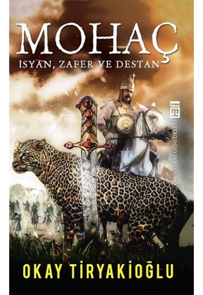 Mohaç - İsyan, Zafer ve Destan