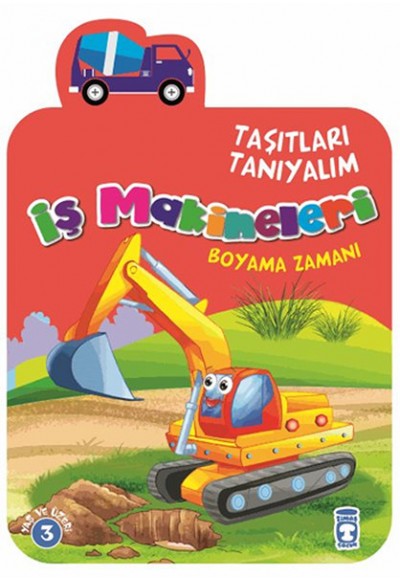 Taşıtları Tanıyalım - İş Makineleri