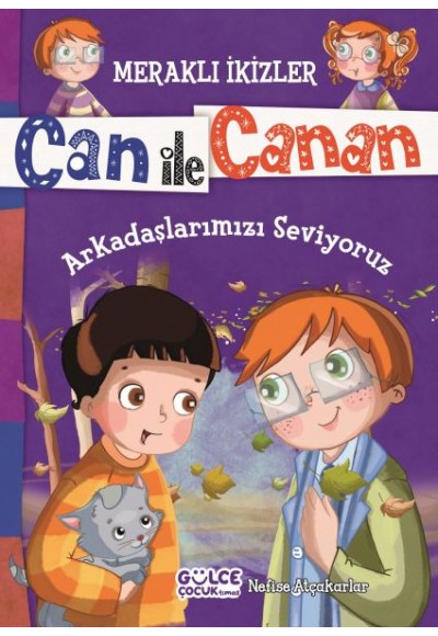 Can İle Canan - Arkadaşlarımızı Seviyoruz